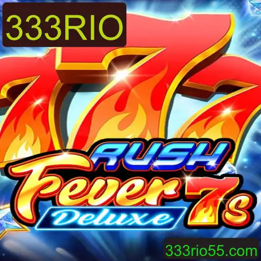 Descubra o Fascinante Jogo RushFever7sDeluxe com 333RIO